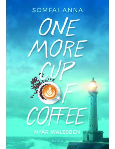 One More Cup of Coffee - Nyár Walesben