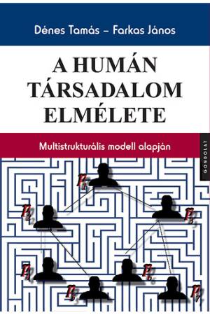 A humán társadalom elmélete - Multistrukturális modell alapján