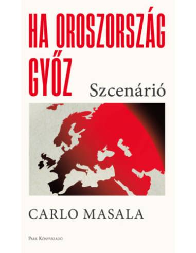 Ha Oroszország győz - Szcenárió