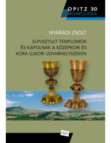 Elpusztult templomok és kápolnák a középkori és kora újkori Udvarhelyszéken