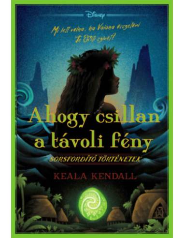 Disney - Sorsfordító történetek - Ahogy csillan a távoli fény