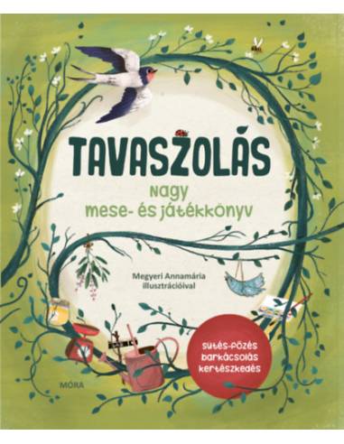 Tavaszolás - Tavaszi mese- és játékkönyv
