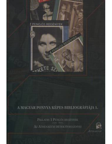A magyar ponyva képes bibliográfiája - Palladis 1 Pengős regények - Az Athenaeum detektívregényei