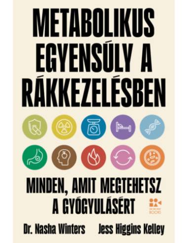Metabolikus egyensúly a rákkezelésben - Minden, amit megtehetsz a gyógyulásért