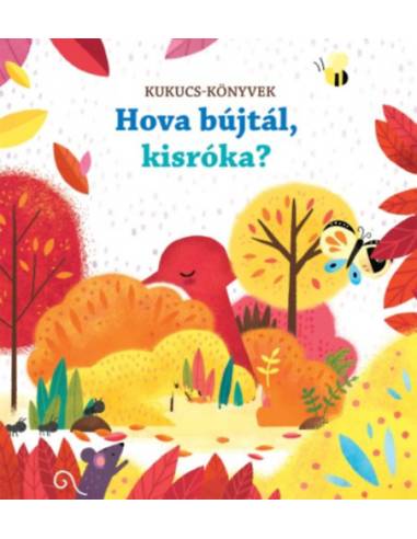 Hova bújtál, kisróka? - Kukucs-könyvek
