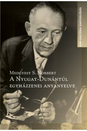 A Nyugat-Dunántúl egyházzenei anyanyelve