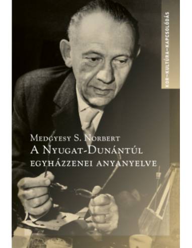 A Nyugat-Dunántúl egyházzenei anyanyelve