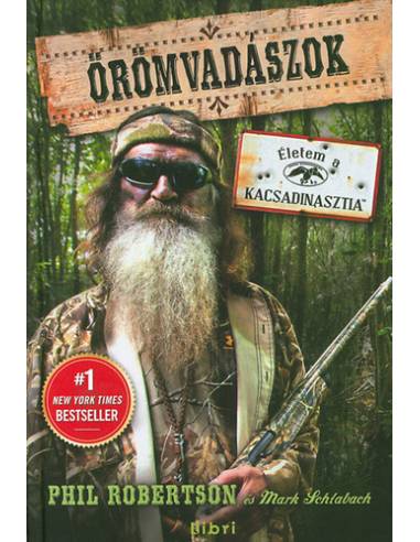 Örömvadászok - Életem a kacsadinasztia