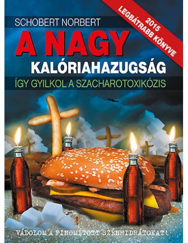 A nagy kalóriahazugság