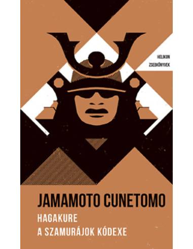 Hagakure - A szamurájok kódexe - Helikon Zsebkönyvek 33.