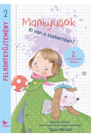 Mantyusok - Ki van a zsebemben? - Feladatgyűjtemény 2. osztályosok részére