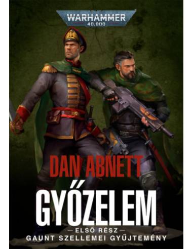 Győzelem - első rész - Gaunt Szellemei Gyűjtemény