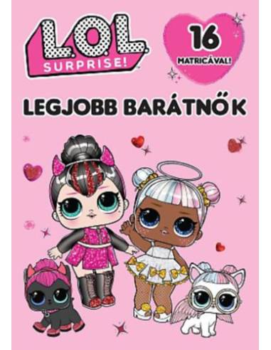 L.O.L. Surprise! - Legjobb barátnők
