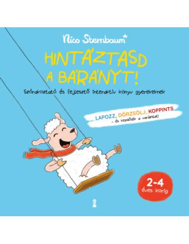 Hintáztasd a bárányt! - Szórakoztató és fejlesztő interaktív könyv gyerekeknek