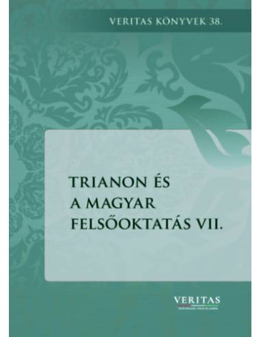 Trianon és a magyar felsőoktatás VII.