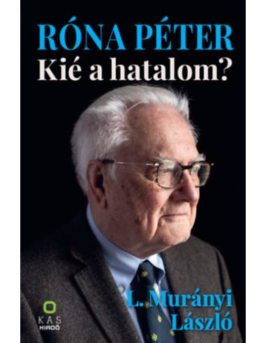 Róna Péter - Kié a hatalom?