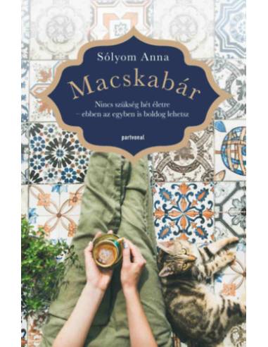Macskabár - Nincs szükség hét életre - ebben az egyben is boldog lehetsz (Különleges kiadás)