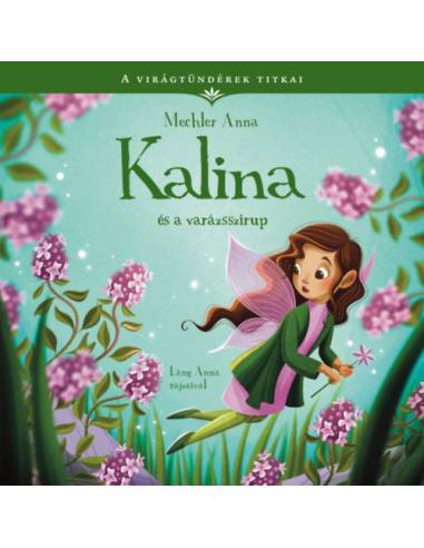 A virágtündérek titkai 8. - Kalina és a varázsszirup