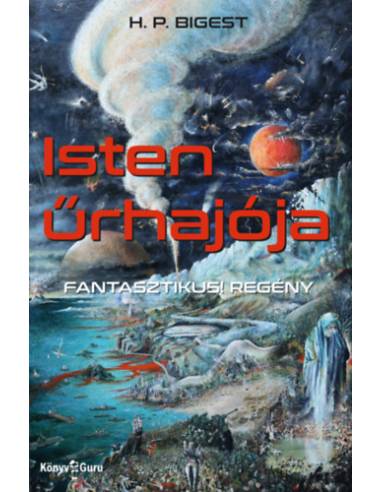 Isten űrhajója - Fantasztikus! regény