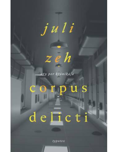 Corpus delicti - Egy per krónikája