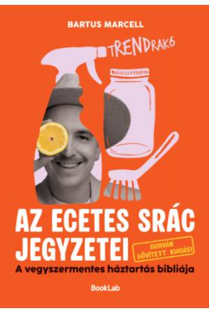 tRENDrakó - Az ecetes srác jegyzetei - Durván bővített kiadás A vegyszermentes háztartás bibliája