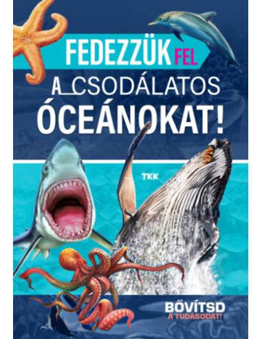 Fedezzük fel a csodálatos óceánokat