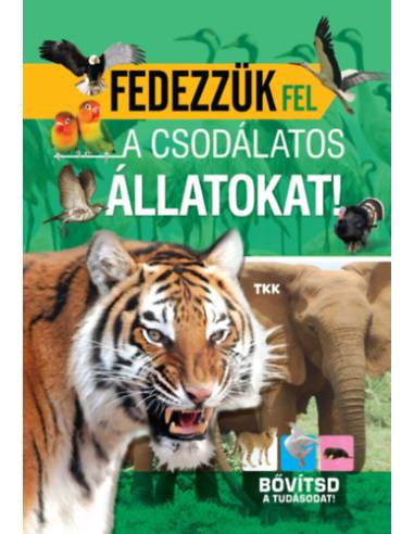 Fedezzük fel a csodálatos állatokat