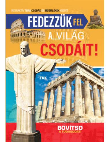 Fedezzük fel a világ csodáit