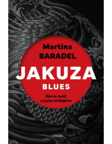 Jakuza blues - Élet és halál a japán alvilágban