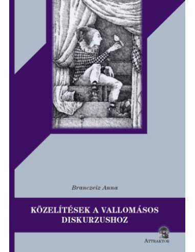 Közelítések a vallomásos diskurzushoz - Személyesség mintázatai John Berryman életművében és kortárs magyar költők verseiben