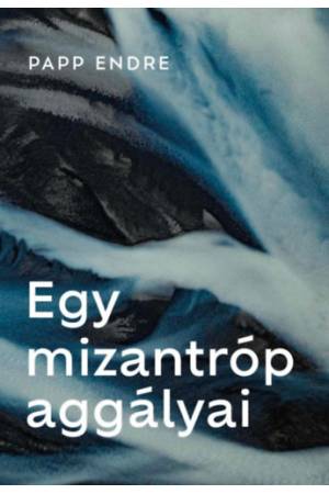 Egy mizantróp aggályai