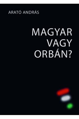 Magyar vagy Orbán?