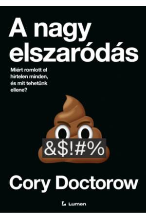 A nagy elszaródás - Miért romlott el hirtelen minden, és mit tehetünk ellene?