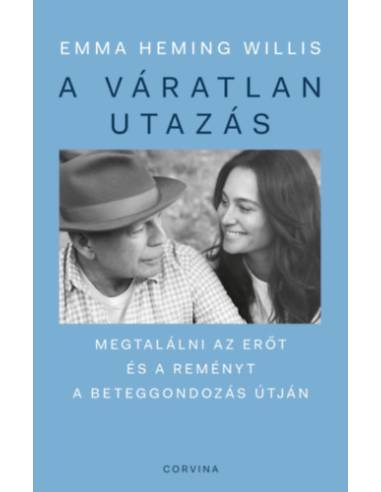 A váratlan utazás? - Megtalálni az erőt, a reményt és önmagadat a beteggondozás útján