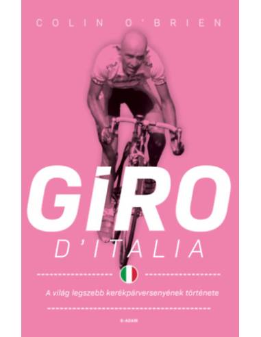 Giro d'Italia - A világ legszebb kerékpárversenyének története