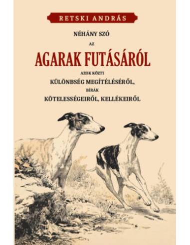 Néhány szó az agarak futásáról