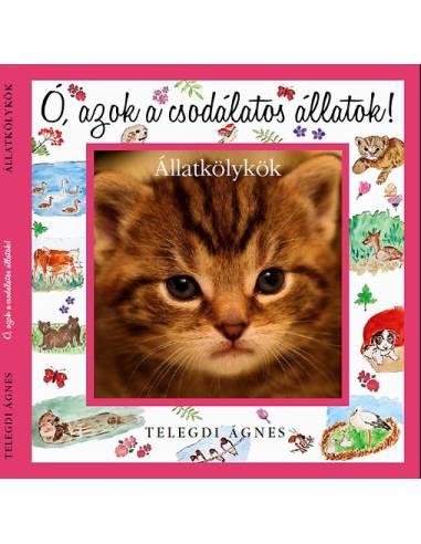 Ó, azok a csodálatos állatok! - Állatkölykök