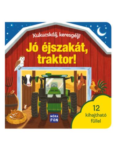 Kukucskálj, keresgélj! - Jó éjszakát, traktor!