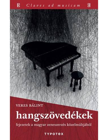 Hangszövedékek - Fejezetek a magyar zeneszerzés közelmúltjából