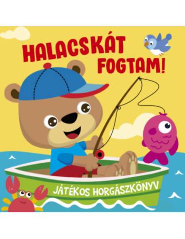Halacskát fogtam - Pecás fürdőskönyv