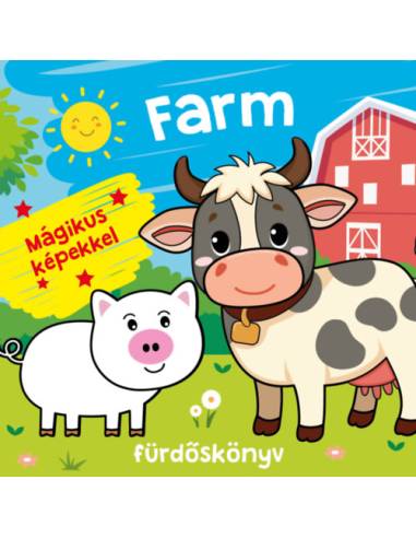 Farm fürdőskönyv - Színváltós, mágikus képekkel
