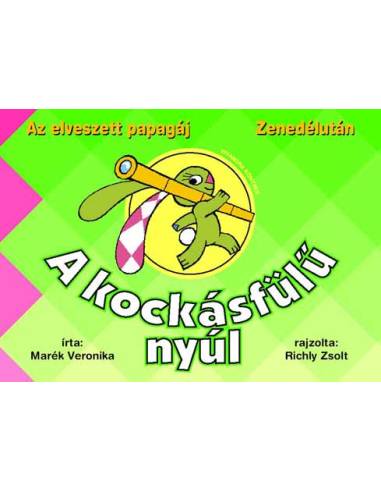 A kockásfülű nyúl 1. - Az elveszett papagáj - Zenedélután