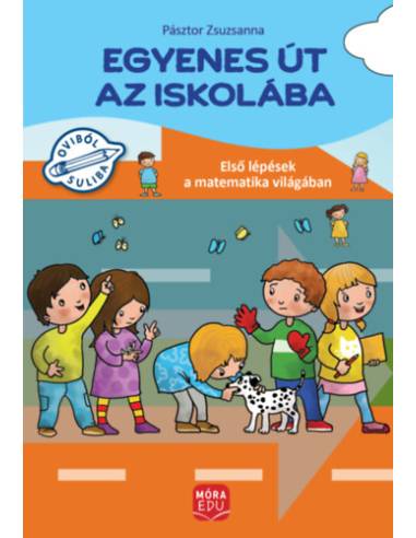 Egyenes út az iskolába - Első lépések a matematika világában gyakorlófüzet nagycsoportosok számára