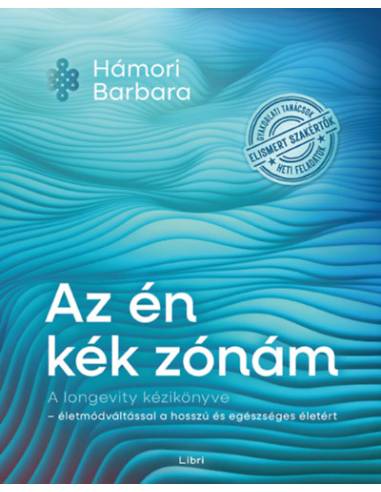Az én kék zónám - A longevity kézikönyve - életmódváltással a hosszú és egészséges életért