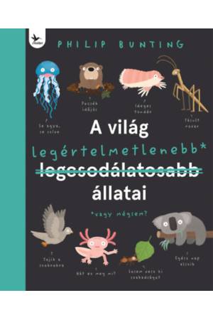 A világ legértelmetlenebb állatai