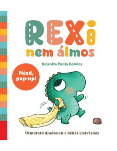 Rexi nem álmos - Útmutató dínóknak a békés elalváshoz pop-uppal