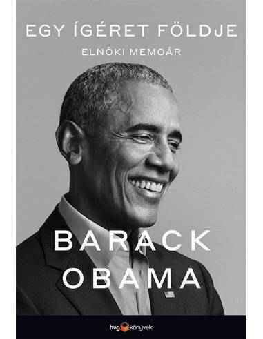 Egy ígéret földje - Elnöki memoár I.