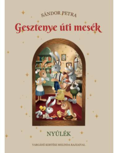 Gesztenye úti mesék - Nyúlék