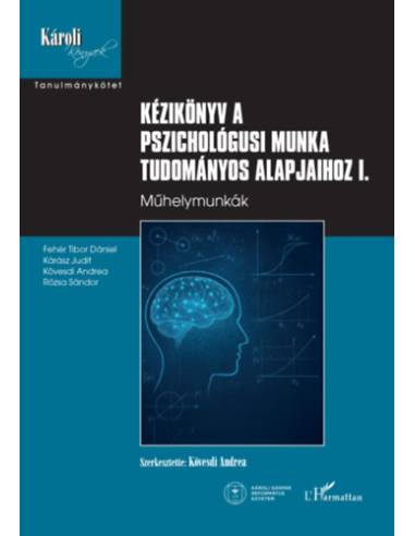 Kézikönyv a pszichológusi munka tudományos alapjaihoz I.