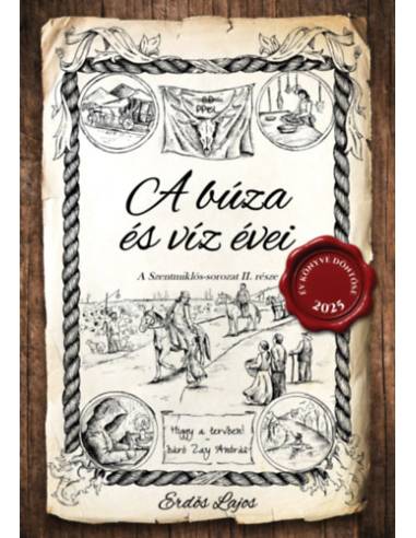 A búza és víz évei II. - A Szentmiklós-sorozat II. része